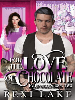 cover image of For the Love of Chocolate